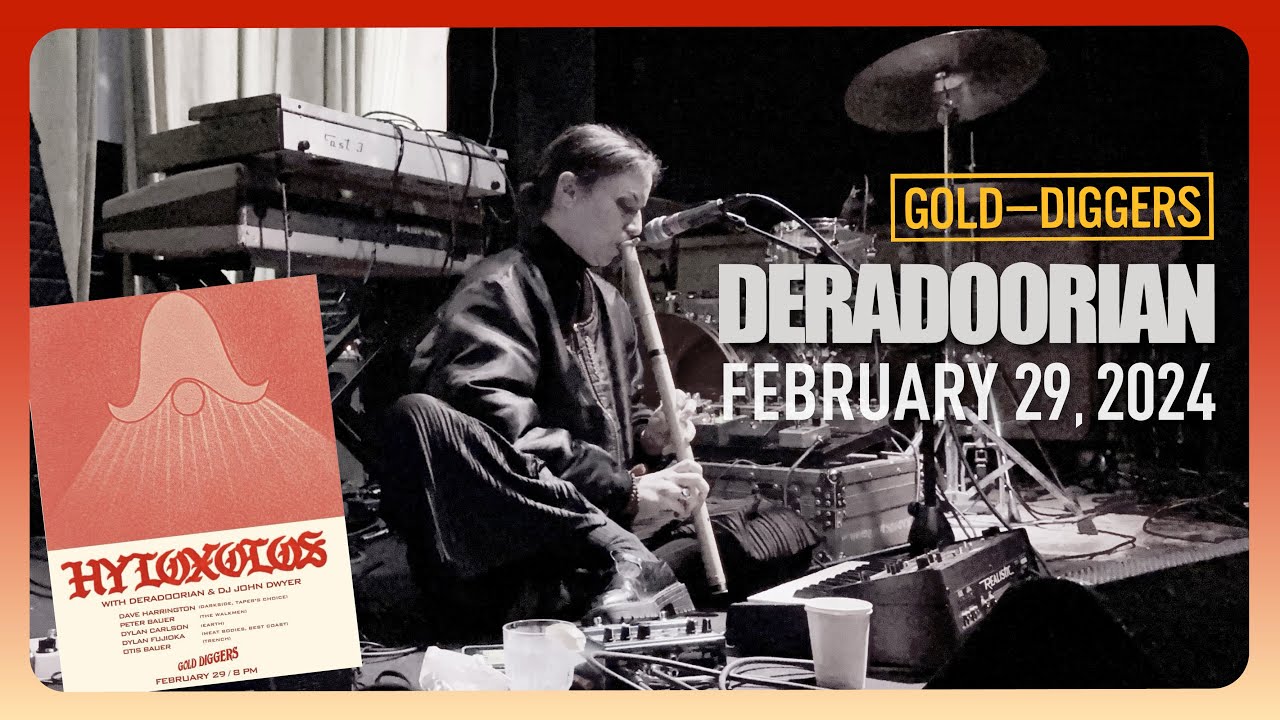 Deradoorian @ Gold Diggers Los Angeles CA 02-29-2024