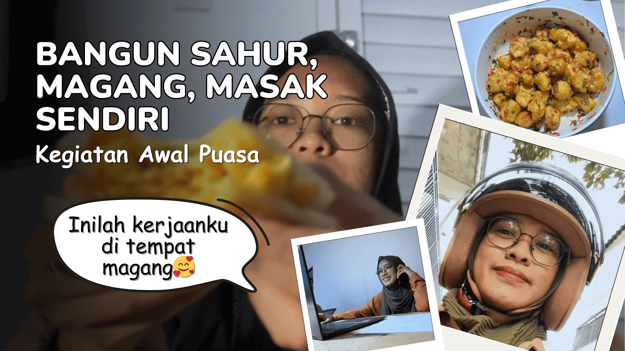 BANGUN SAHUR, MAGANG, MASAK TAHU CABE GARAM DI AWAL PUASA | A Day in My Life