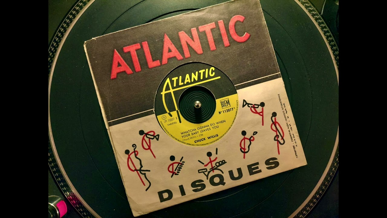 Chuck Willis - Whatcha Gonna Do When Your Baby Leaves You (Atlantic FR)