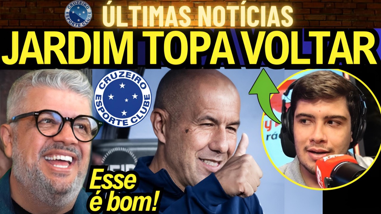 🦊BOMBA! LEONARDO JARDIM TOPA VOLTAR PRO CRUZEIRO! JORNALISTA TROUXE A INFORMAÇÃO! TORCIDA TÁ ANIMADA