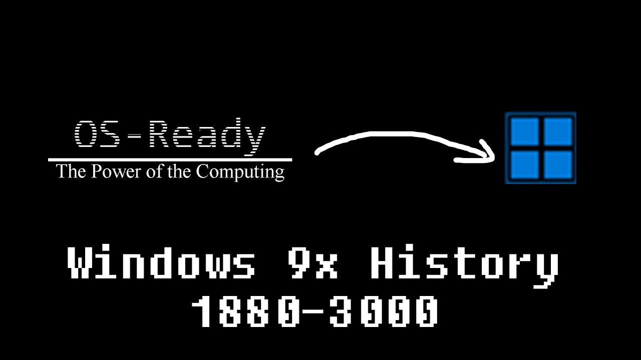 Windows 9x History (1880-3000)