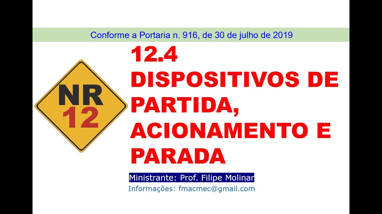NR 12. Capítulo 12.4 DISPOSITIVOS DE PARTIDA, ACIONAMENTO E PARADA