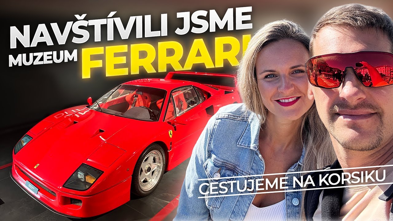 Navštívili jsme muzeum FERRARI v Itálii! 🇮🇹 A pokračujeme trajektem na Korsiku! 🚢