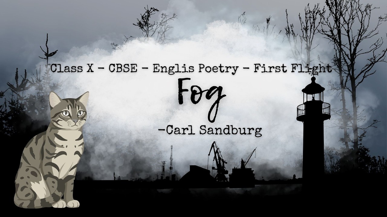 Fog Poem Explained in easy way | Line-by-Line Explanation by Carl Sandburg | Full Board Exam Prep
