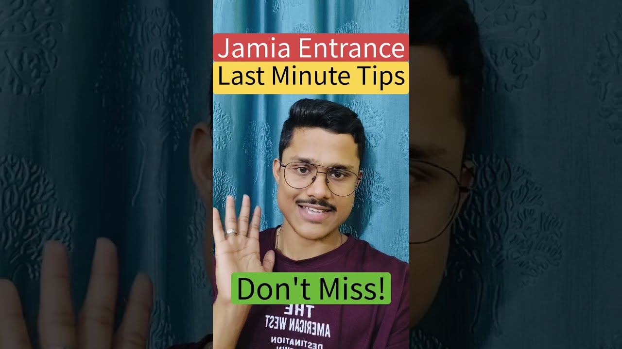 🚨 Jamia Entrance Exam 2026: Last Minute Tips | JMI Exam Day Guidelines & Admit Card Rules