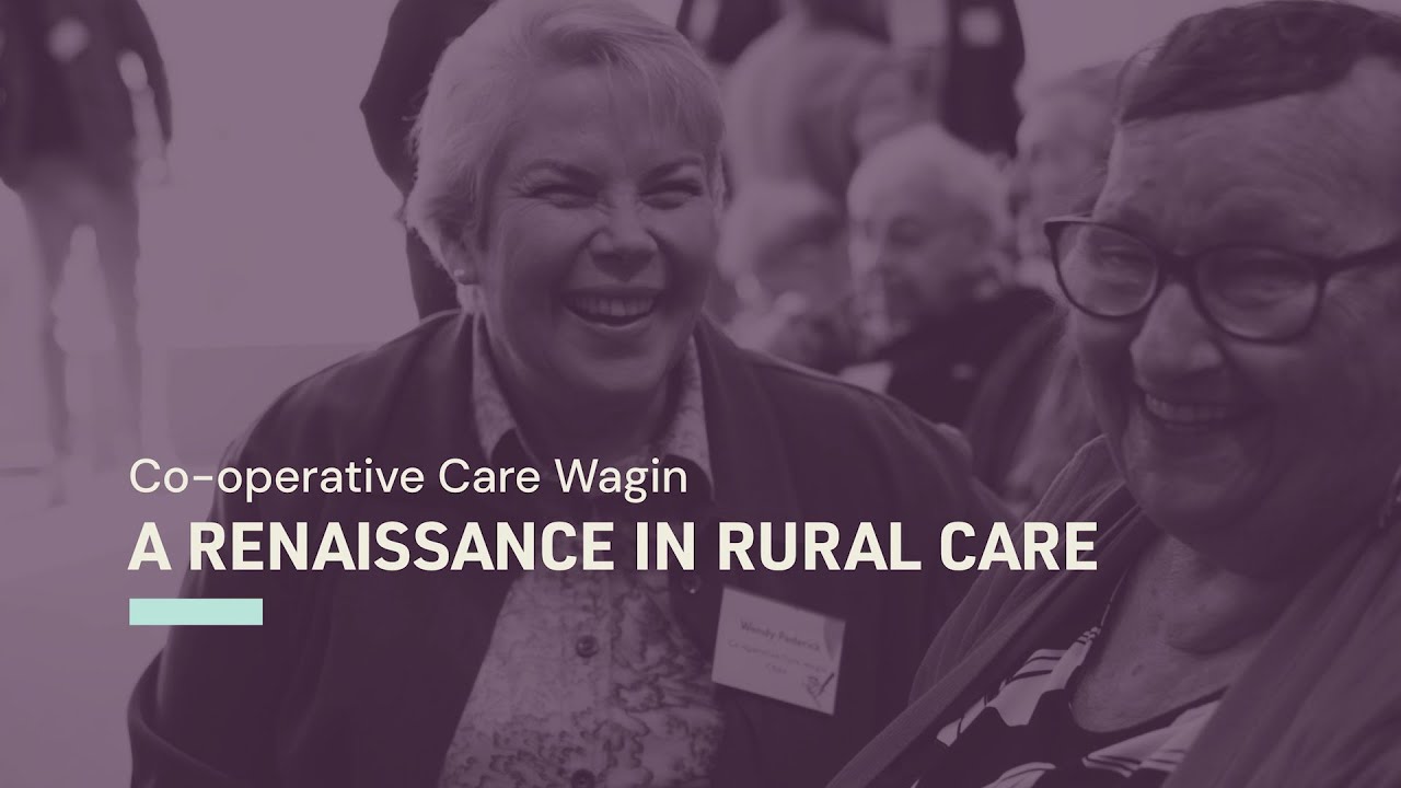 Co-operative Care Wagin: A renaissance in rural care