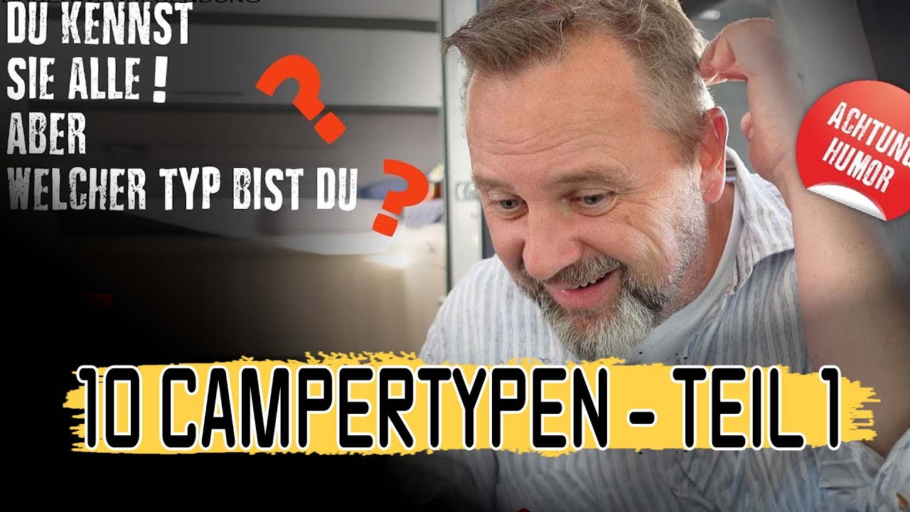 TEIL I - 10 Camper - Typen die wir auf jedem Campingplatz treffen