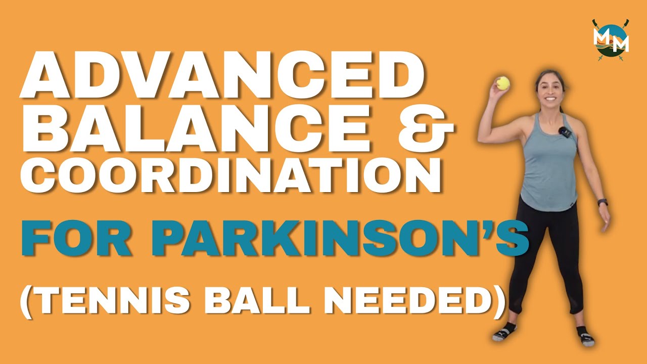 Advance Balance & Coordination For Parkinson's (Tennis Ball Needed)