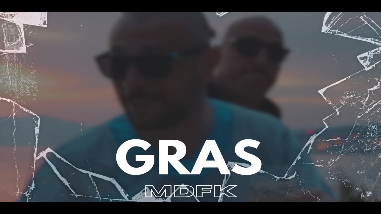 GRAS - MDFK (Official video)