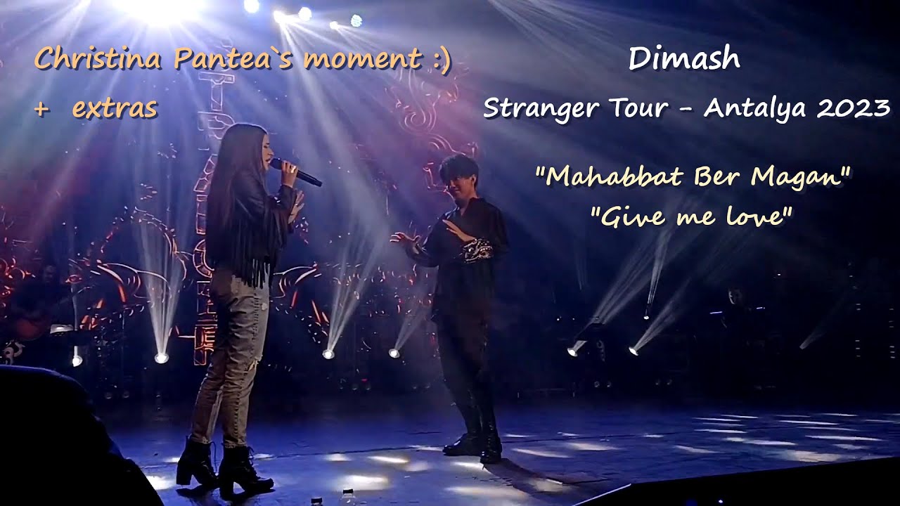 [Full Screen] Dimash - Mahabbat Ber Magan - Christina Pantea moment - Antalya concert 2023 [Fancam]