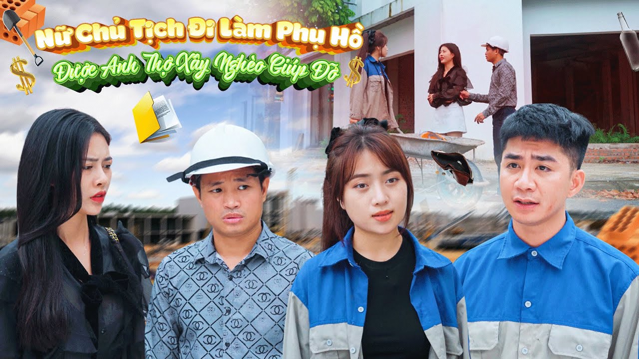 NỮ CHỦ TỊCH ĐI LÀM PHỤ HỒ ĐƯỢC ANH THỢ XÂY NGHÈO GIÚP ĐỠ VÀ CÁI KẾT | CƠM ÁO GẠO TIỀN TẬP 637