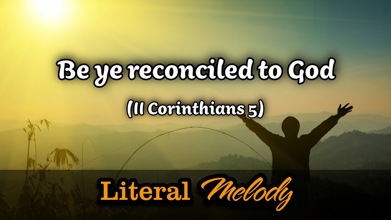 Be ye reconciled to God - Classical version