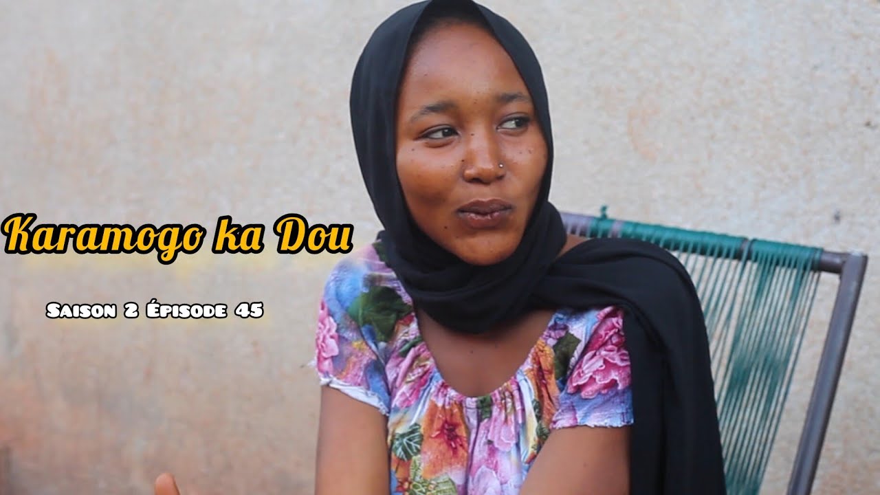 karamogo ka Dou saison 2 (Épisode 45)