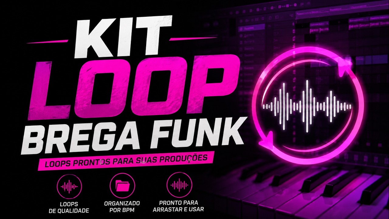 KIT LOOP BREGA FUNK