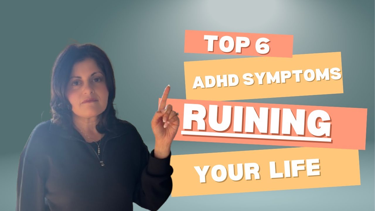 ADHD Ruining Your LIFE? Top 6 Signs | Psychiatrist Explains