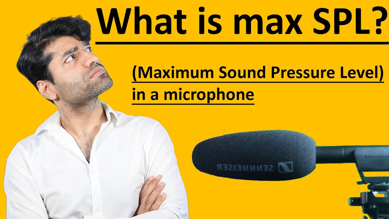 What is max SPL (Maximum Sound Pressure Level) in a microphone