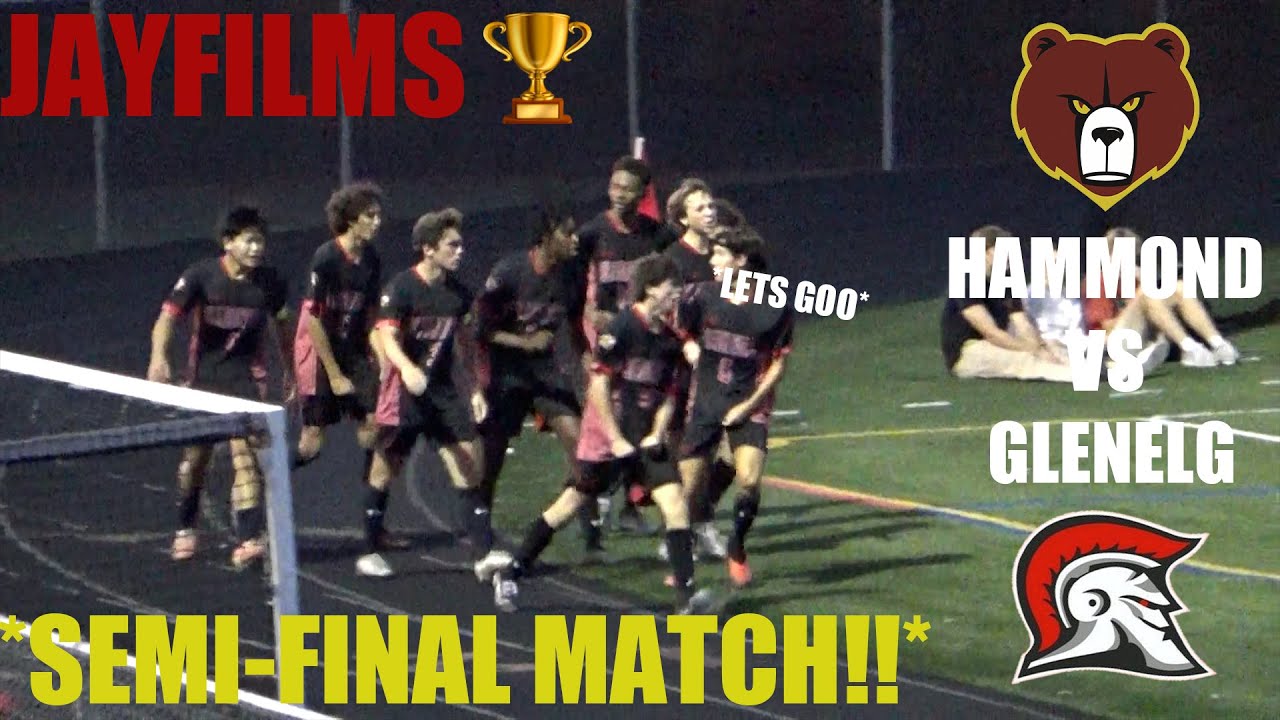 Hammond vs Glenelg *INTENSE SEMI-FINALS MATCH*🔥🏆|High School Soccer Highlights