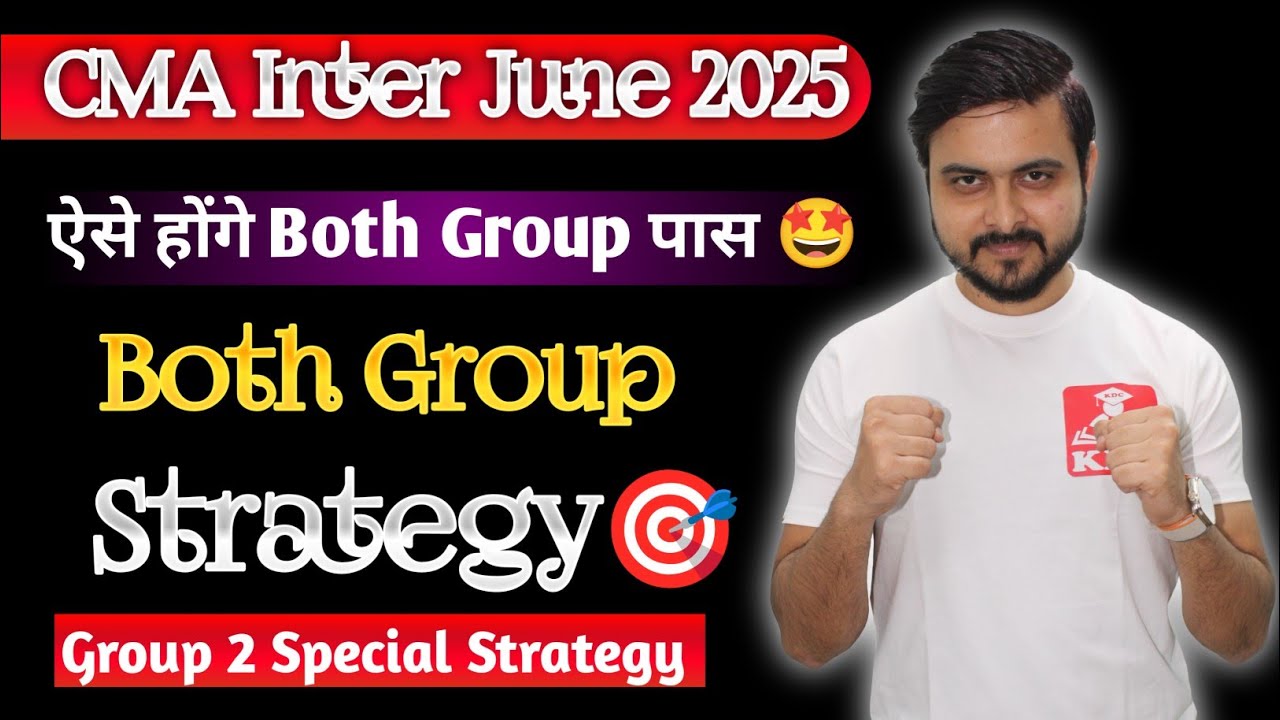 Both Group 2 Strategy - CMA Inter June 2025 - How to Crack Both Group