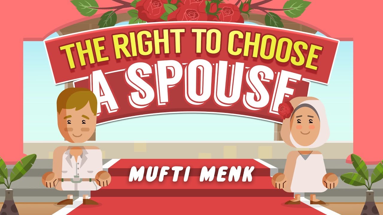 The Right to Choose a Spouse | Mufti Menk | Blessed Home Series