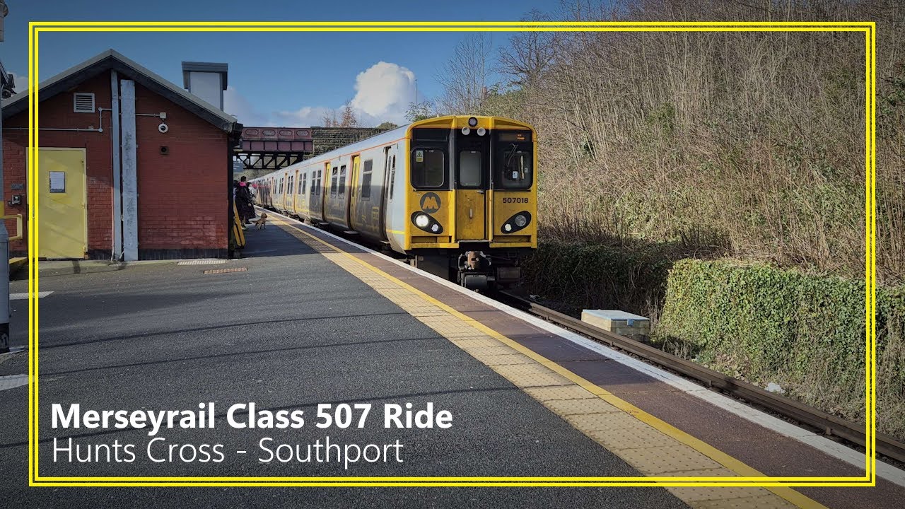 Merseyrail Class 507 Ride | Hunts Cross - Southport