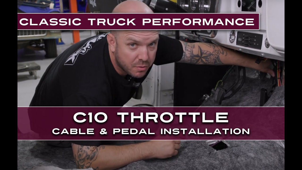 C10 Lokar Throttle Cable and Pedal Installation | Classic Truck Performance