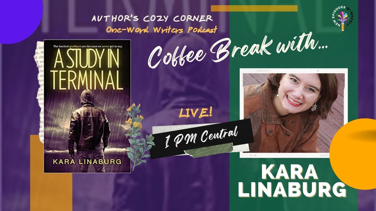 Coffee Break with Kara Linaburg Author of  A Study In Terminal