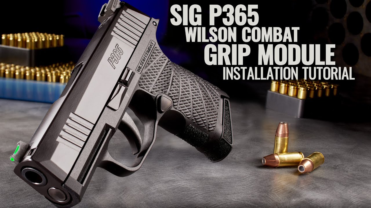 Как заменить заводскую рукоятку Sig Sauer P365 на модуль рукоятки Wilson Combat P365