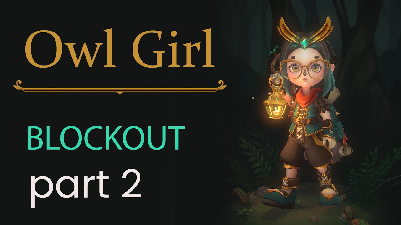 Owl Girl - Blockout part 2 - Timelapse Video
