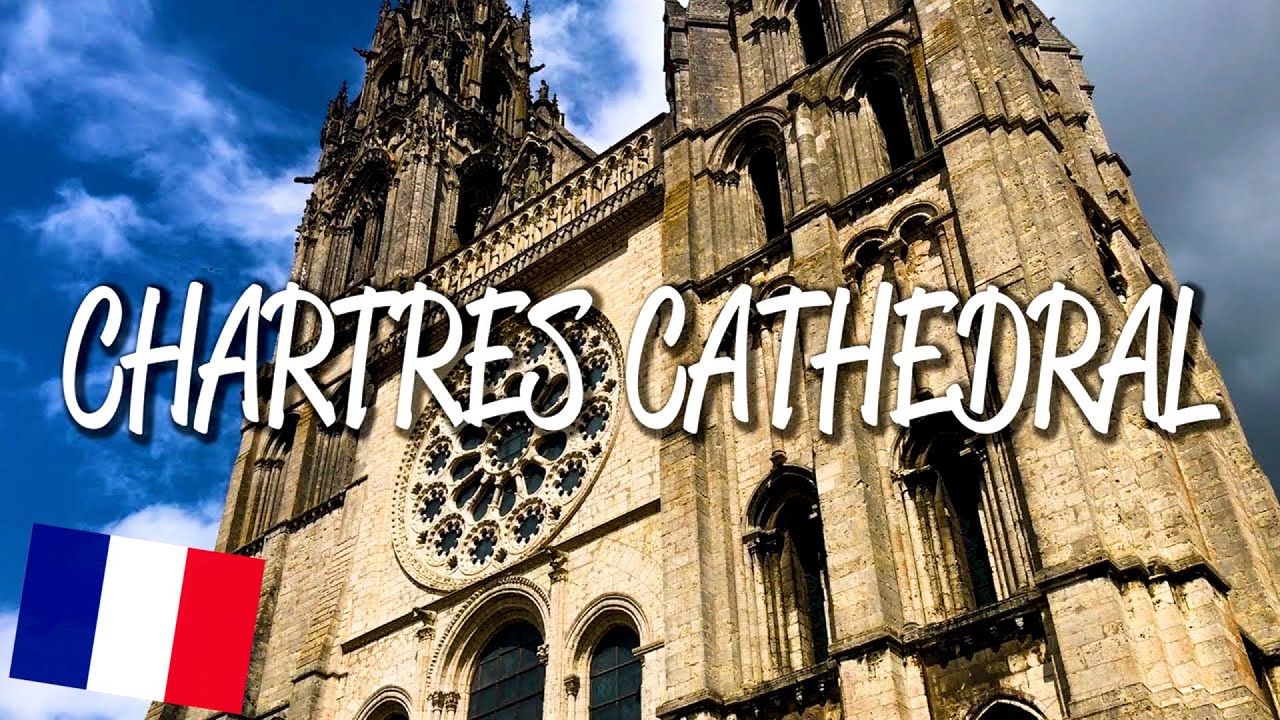Chartres Cathedral - UNESCO World Heritage Site