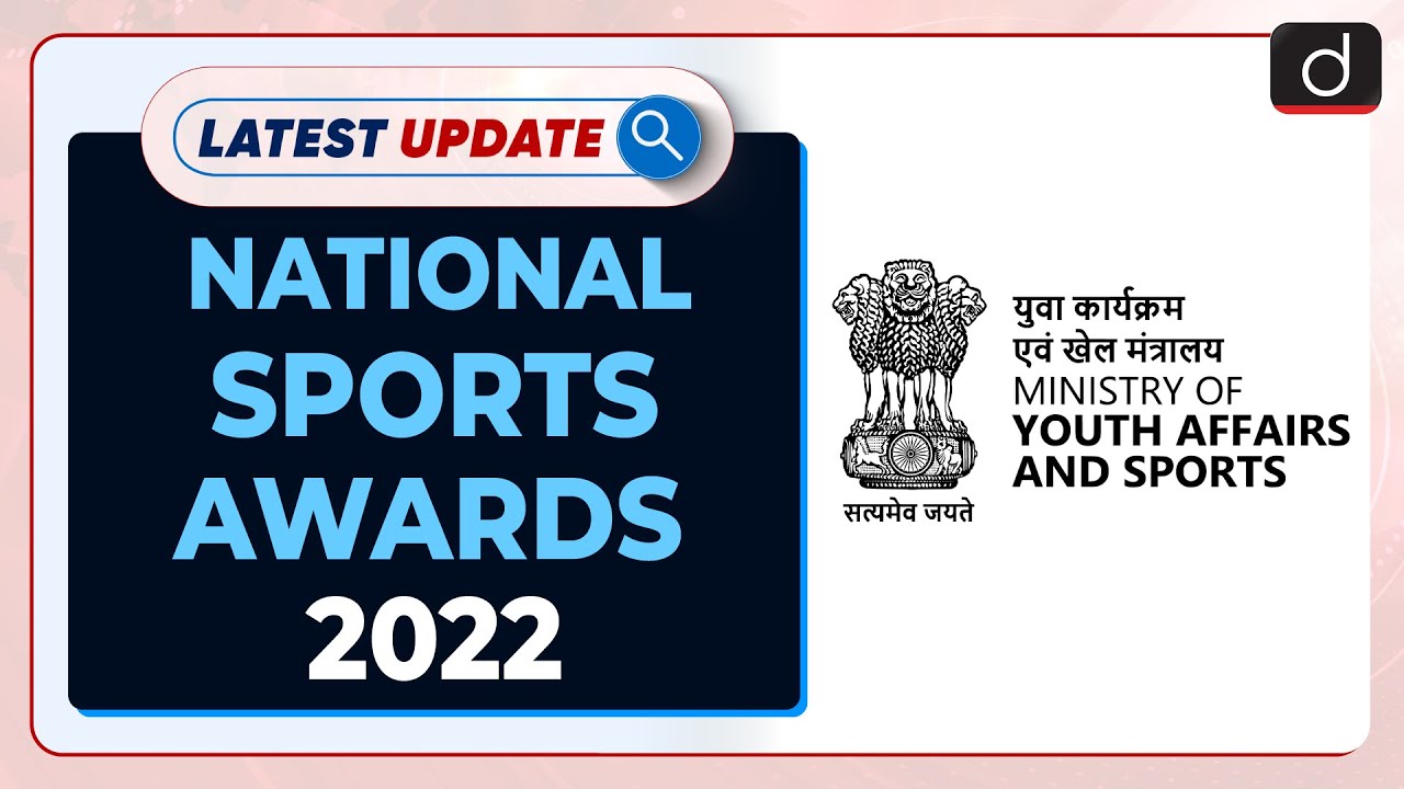 National Sports Awards 2022 : Latest update | Drishti IAS English