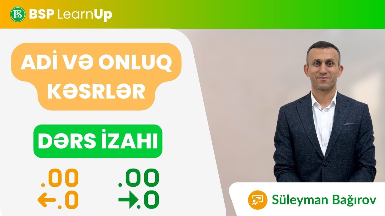 Adi və onluq kəsrlər. Dərs izahı