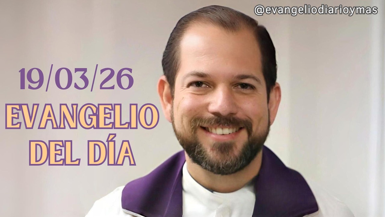 PADRE RICARDO LOPEZ DIAZ EVANGELIO DEL DIA 19/03/2026