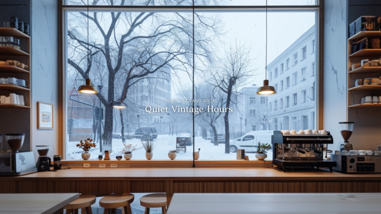 薄明かりに包まれるカフェ時間｜冬の余韻と春の気配を感じるジャズ｜Cafe Jazz Playlist | Quiet Vintage Hours