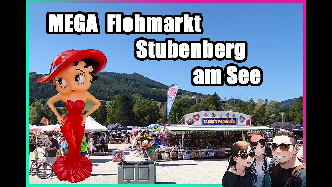 MEGA FLOHMARKT - STUBENBERG AM SEE ⛅ [ Entspannte Atmosphäre mit vielen Eindrücken vor Ort ]