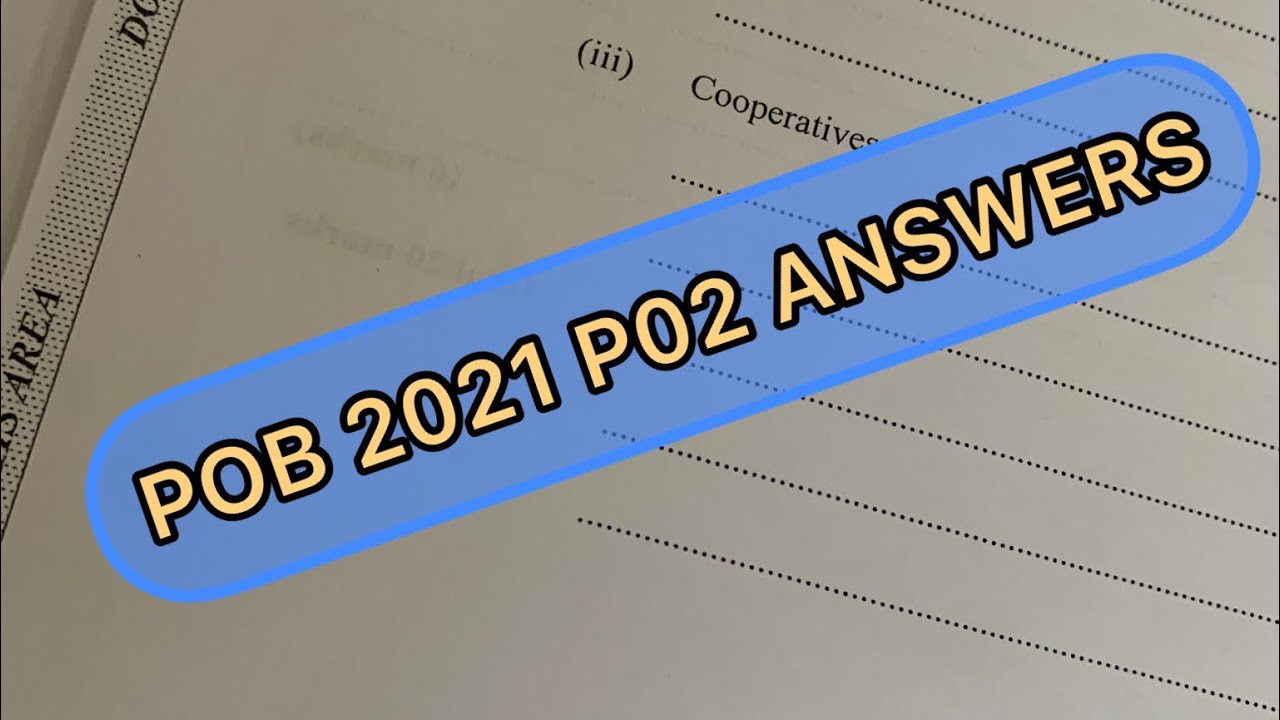 POB 2021 Past Paper 02 ((ANSWERS))