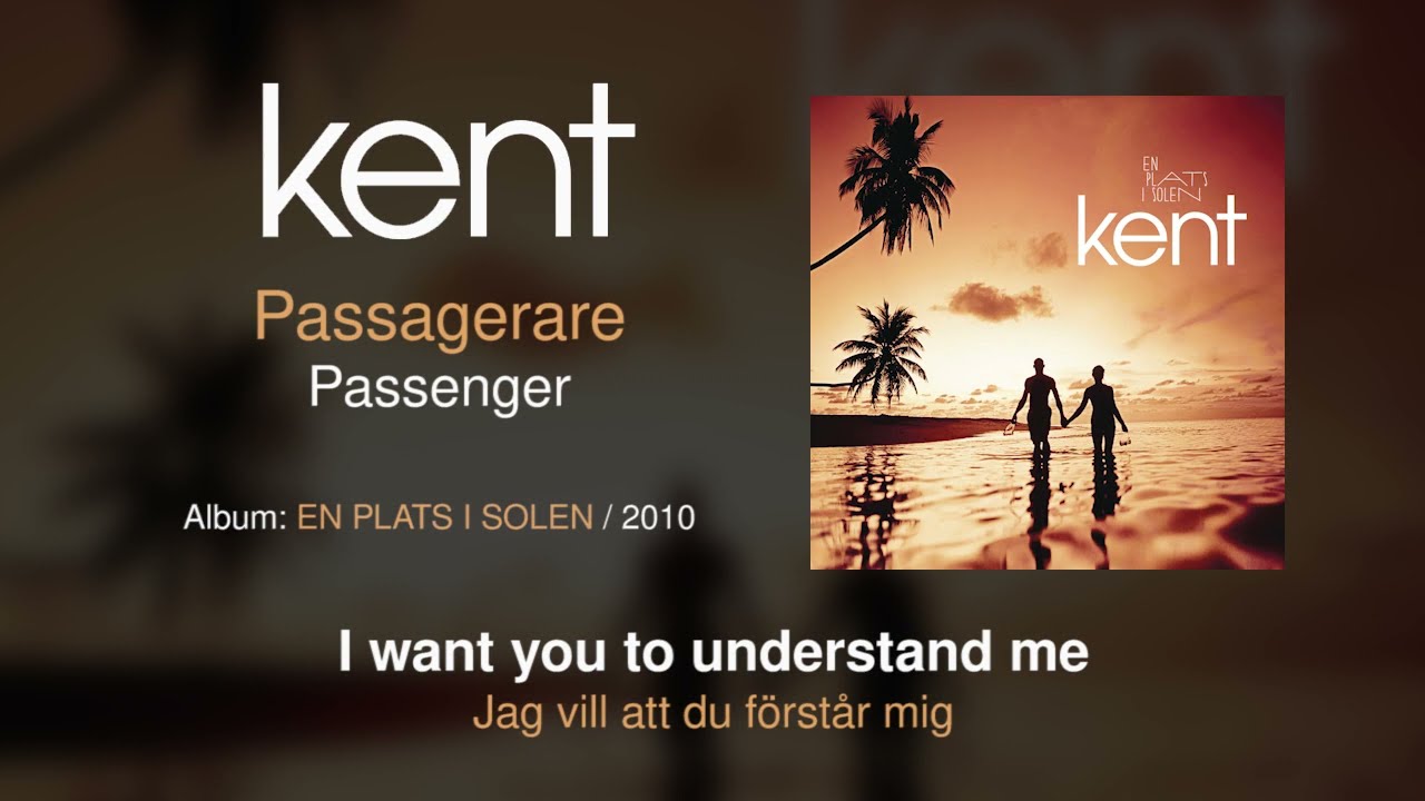Kent - Passagerare (Swedish & English Lyrics)