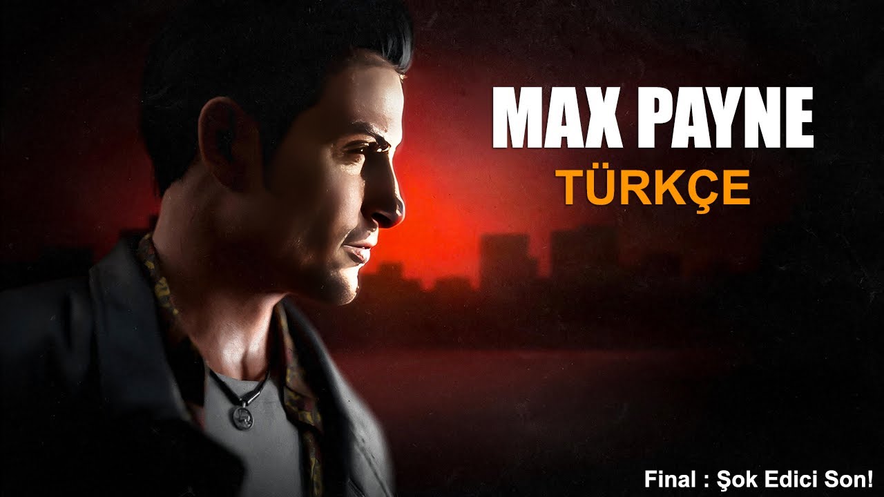 Max Payne T&uuml;rk&ccedil;e | Şok Edici Son! 