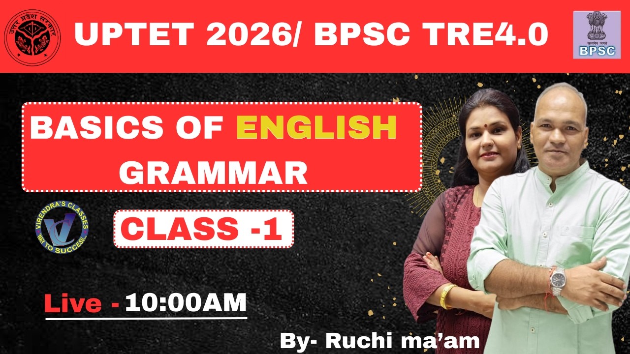 UPTET JULY 2026 & BPSC TRE 4.0 I Class 1 - Basics of English Grammar I By RUCHI MA'AM I Live 10 AM