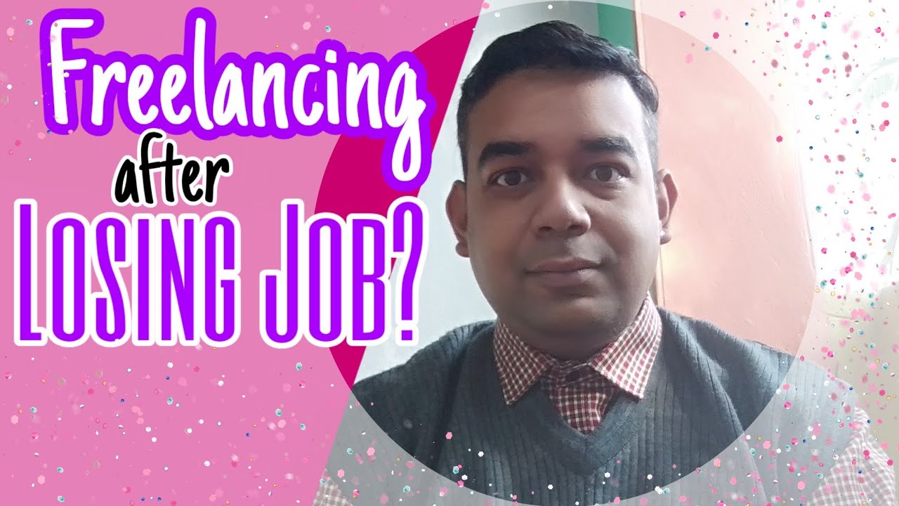 LOST JOB? Start FREELANCING? Think Again [Best Strategy] The Indian Freelancer