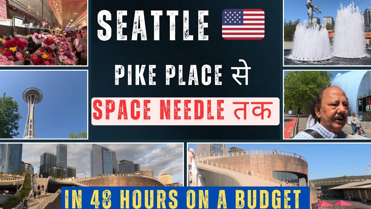 48 Hours in Seattle🇺🇸: Is It Worth Visiting? | [4K] Travel Vlog in Hindi