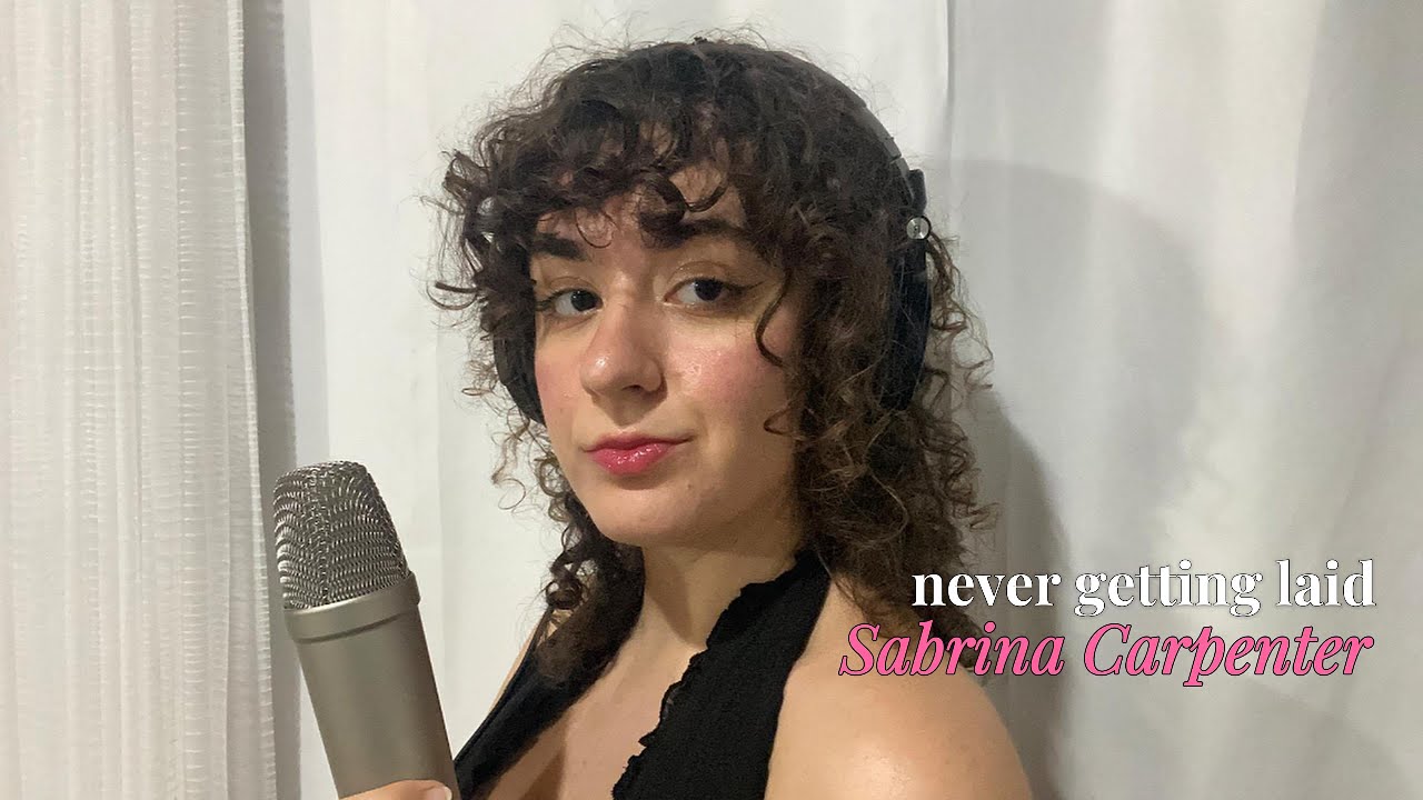 sabrina carpenter - never getting laid cover
