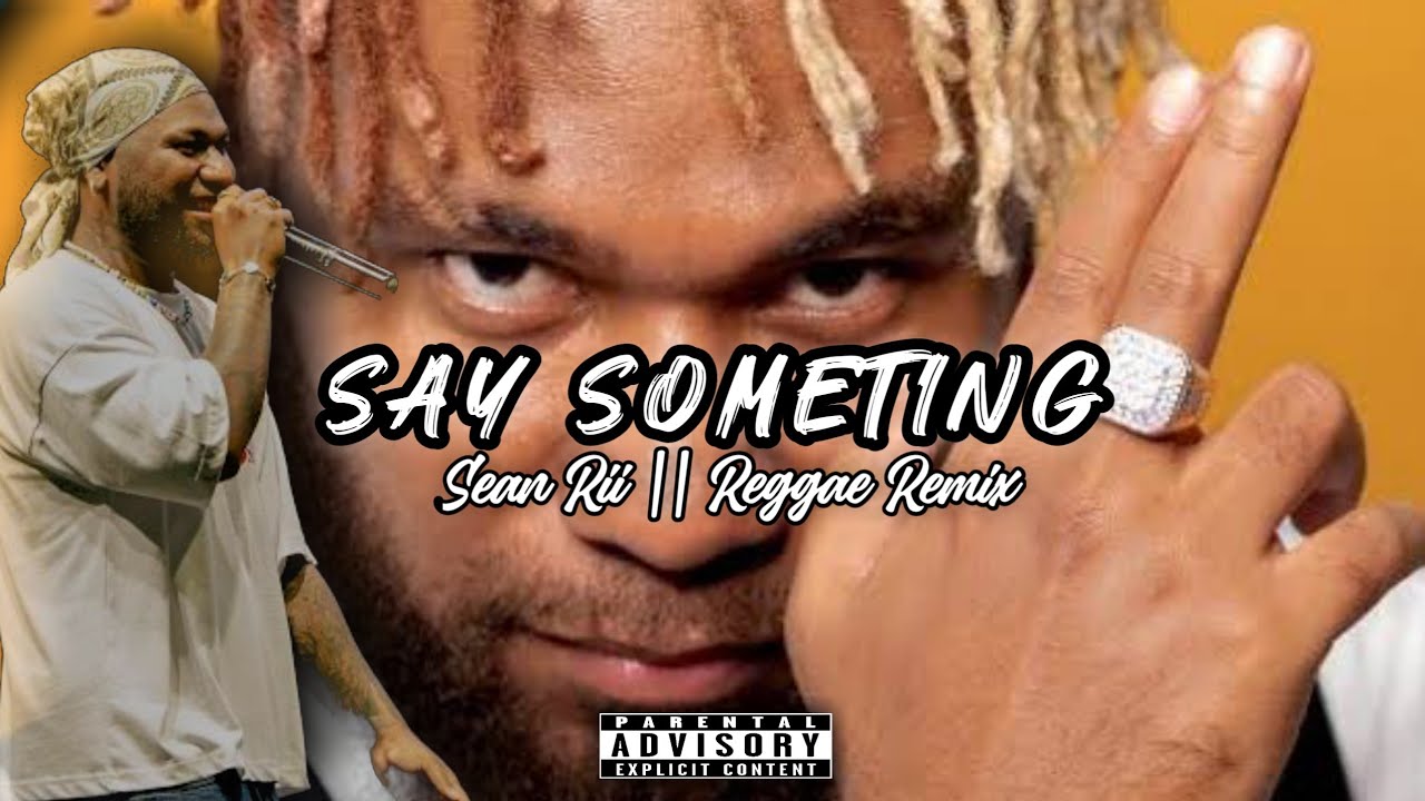 SAY SOMETING || SEAN RII || REGGAE REMIX || LOCAL BEAT 2025 🍟🍟🌴🌴🌴
