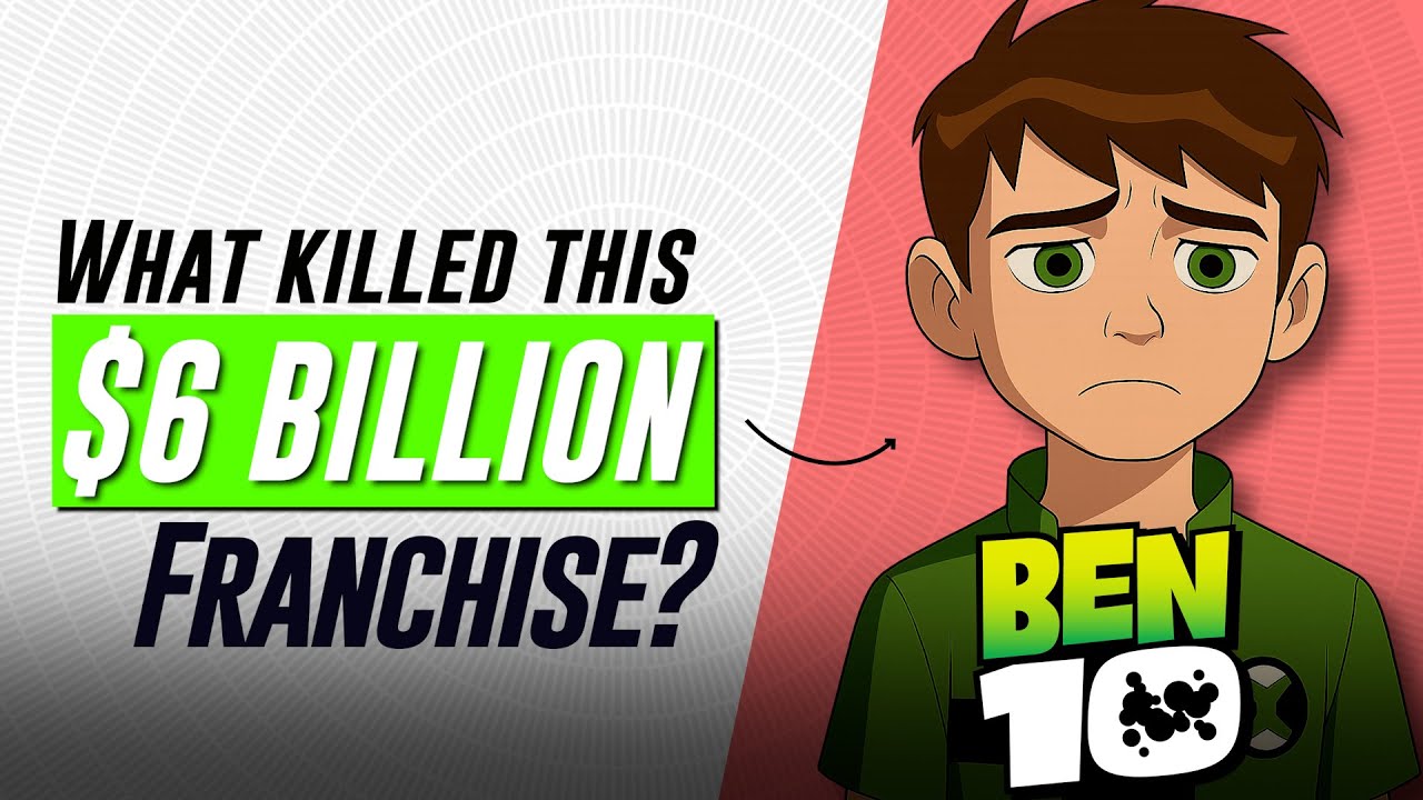 Ben 10: What kiiled this $6 Billion Franchise?