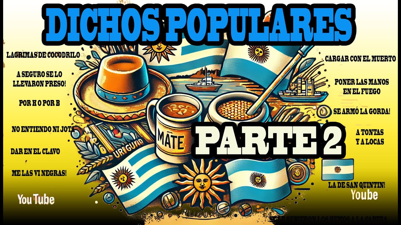 2° PARTE- ORIGEN DE LOS DICHOS POPULARES (Parte 2)