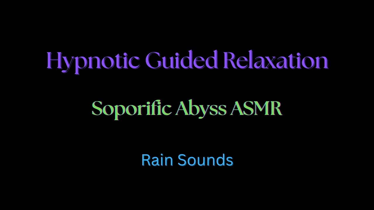 [M4A ASMR] Hypnotic Guided Relaxation (Hypnosis)(whispered voice)(rain sounds)