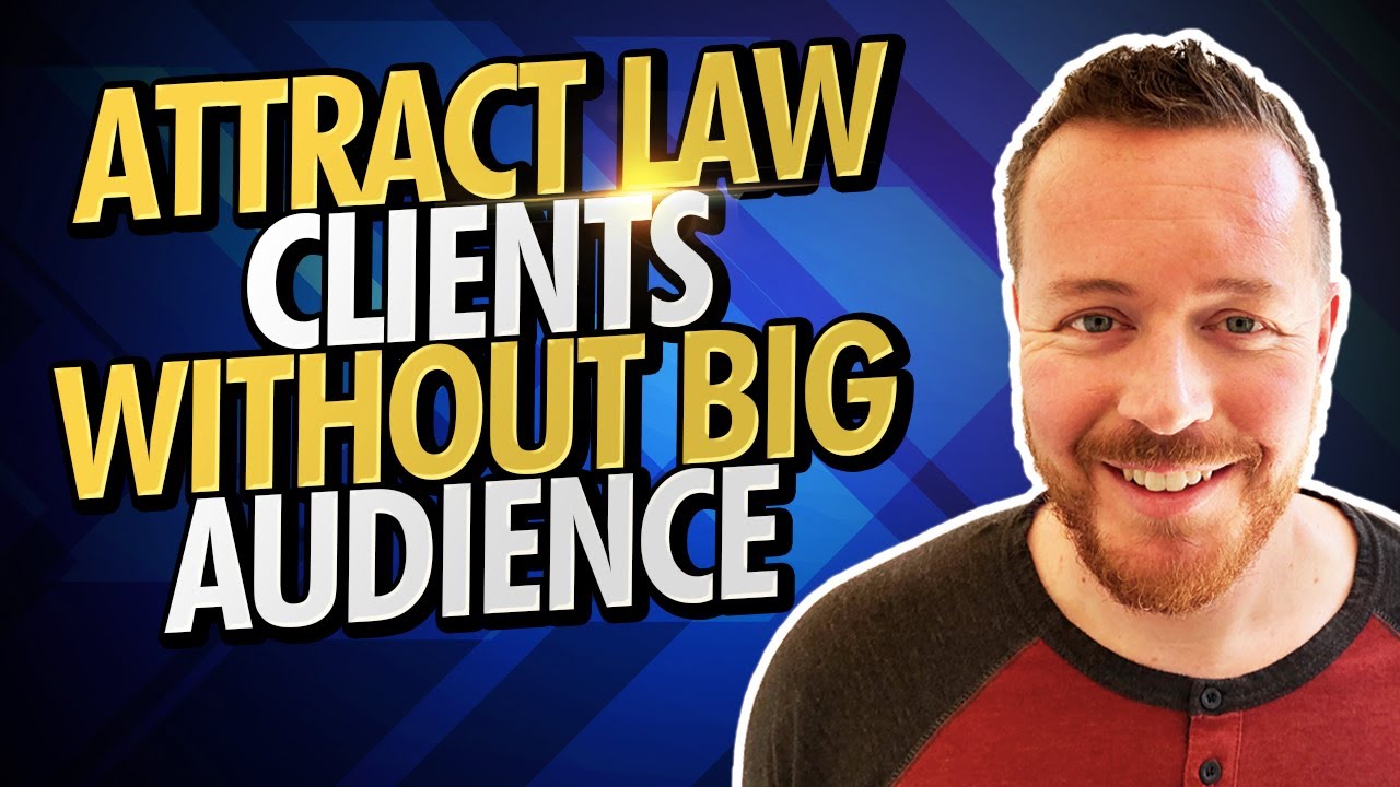 Legal Marketing Tip - How To Attract More Law Firm Clients Even if You Have No Audience
