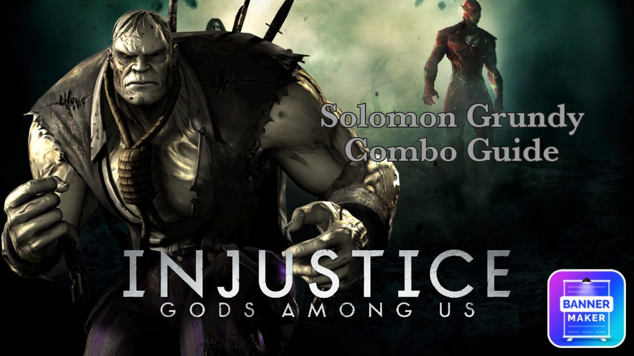 Injustice Gods Among Us - Solomon Grundy Combo Guide