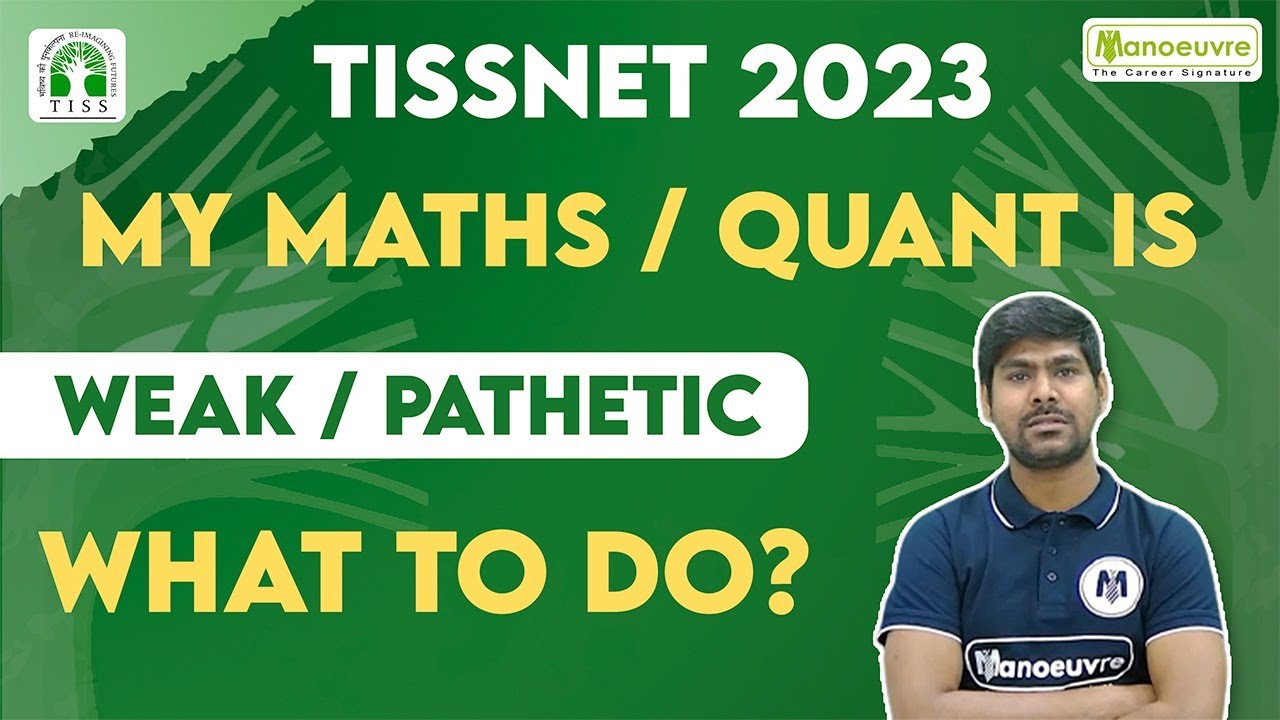 TISSNET 2023 - My Maths / Quant Is Weak | What To Do ?