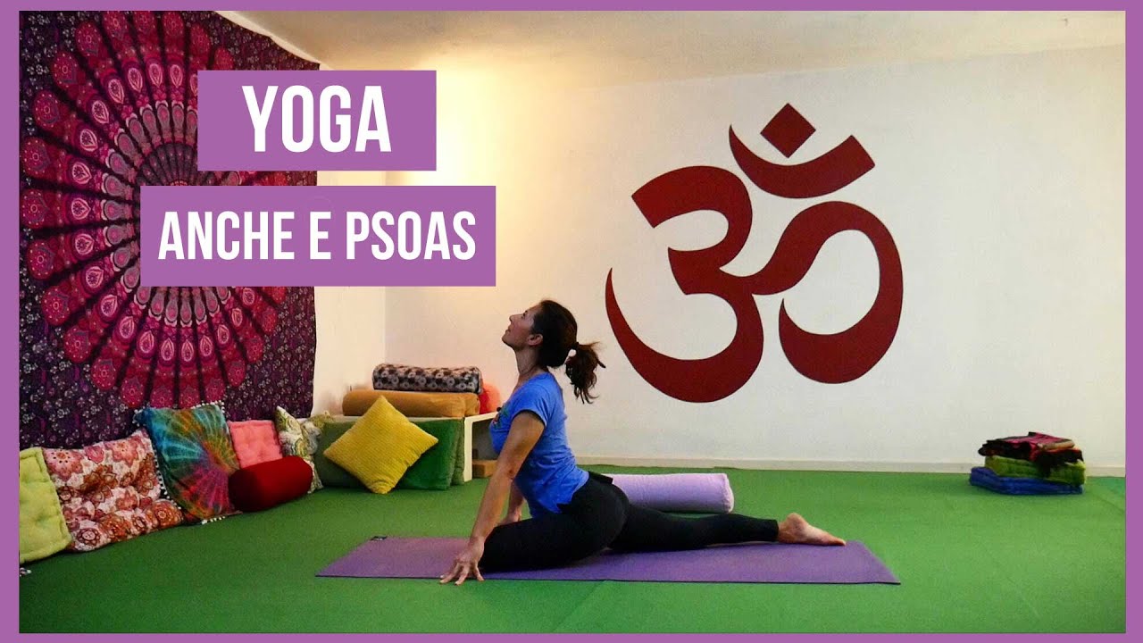 Anche e psoas - Lezione yoga completa