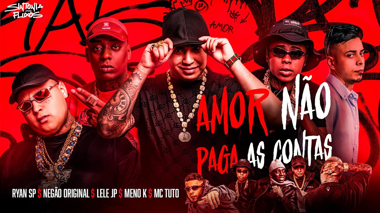 O AMOR NÃO PAGA AS CONTA “DIÁRIO DE UM CAFAJESTE” - Lele JP, Ryan SP, Meno K, Tuto, Negão Original